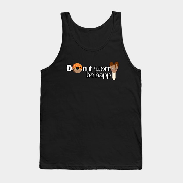 Donut Worry be Happy Tank Top by IVY Art